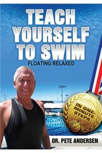 Teach Yourself To Swim - Floating Relaxed