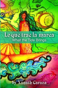 Lo Que Trae La Marea/What the Tide Brings