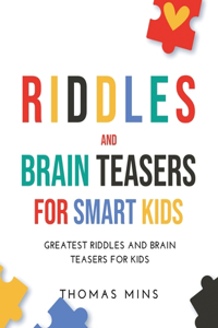 Riddles And Brain Teasers For Smart Kids