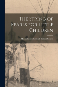 String of Pearls for Little Children