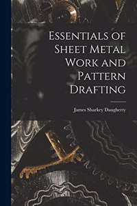 Essentials of Sheet Metal Work and Pattern Drafting