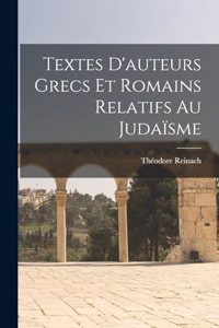 Textes D'auteurs Grecs Et Romains Relatifs Au Judaïsme