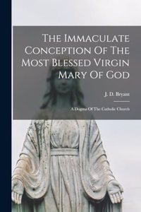 Immaculate Conception Of The Most Blessed Virgin Mary Of God