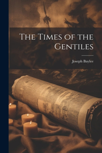 Times of the Gentiles