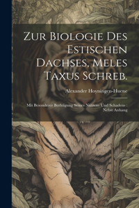 Zur Biologie des estischen Dachses, Meles taxus Schreb.