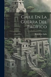 Chile En La Guerra Del Pacífico