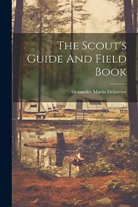 Scout's Guide And Field Book