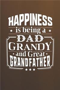 Happiness Is Being A Dad Grandy & Great Grandfather