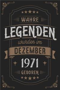 Wahre Legenden wurden im Dezember 1971 geboren