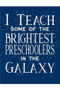 I Teach Some Of The Brightest Preschoolers In The Galaxy