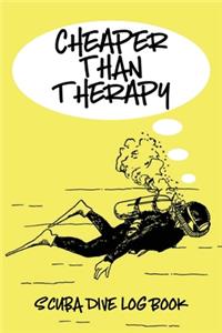 Cheaper Than Therapy Scuba Dive Log Book