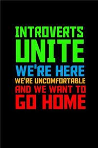 Introverts Unite we're here, we're uncomfortable and we want to go Home