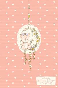 Weekly Letters to my Daughter