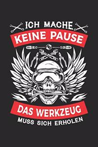 Ich Mache Keine Pause Das Werkzeug Muss Sich Erholen