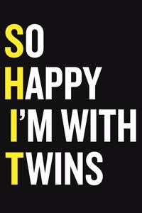 So Happy I'm With Twins