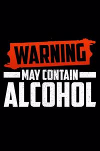Warning May Contain Alcohol