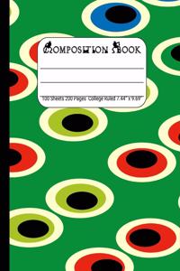 Composition Book College Rule: Journal Notebook for School Home or Work, Monster Eye Balls on Green