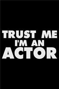 Trust Me I'm an Actor