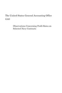 Observations Concerning Profit Rates on Selected Navy Contracts