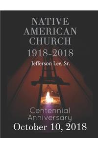 Native American Church 1918-2018