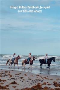 Horse Riding Notebook Journal for Kids and Adults