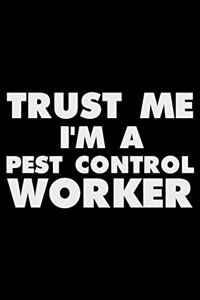 Trust Me I'm a Pest Control Worker