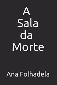 A Sala Da Morte