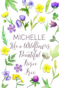 Michelle Like a Wildflower Beautiful Fierce Free