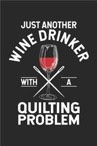 Just Another Wine Drinker With A Quilting Problem
