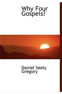 Why Four Gospels?