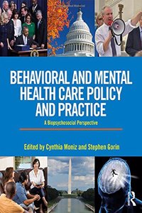 Behavioral and Mental Health Care Policy and Practice