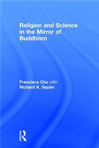 Religion and Science in the Mirror of Buddhism