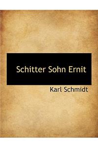 Schitter Sohn Ernit