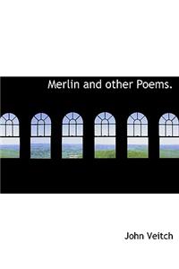 Merlin and Other Poems.