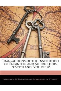 Transactions of the Institution of Engineers and Shipbuilders in Scotland, Volume 45