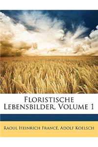 Floristische Lebensbilder, Volume 1