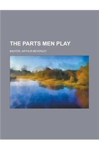 The Parts Men Play