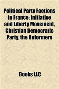 Political Party Factions in France Political Party Factions in France