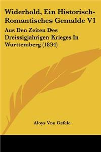 Widerhold, Ein Historisch-Romantisches Gemalde V1