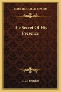 The Secret Of His Presence