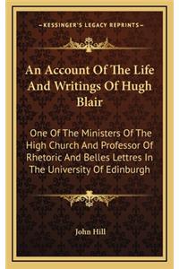 An Account of the Life and Writings of Hugh Blair