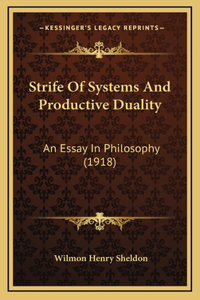 Strife of Systems and Productive Duality