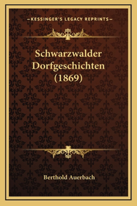 Schwarzwalder Dorfgeschichten (1869)