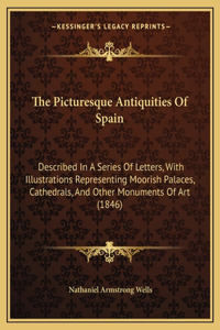 Picturesque Antiquities of Spain