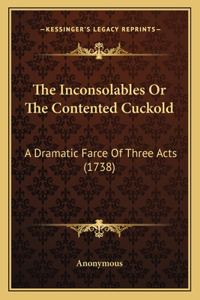 Inconsolables Or The Contented Cuckold