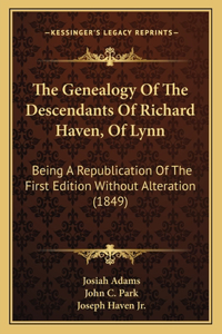 Genealogy Of The Descendants Of Richard Haven, Of Lynn