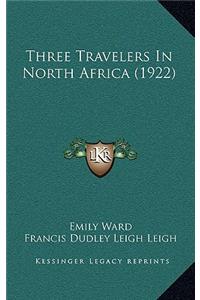 Three Travelers In North Africa (1922)