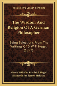 The Wisdom And Religion Of A German Philosopher