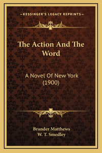 The Action And The Word