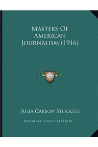 Masters Of American Journalism (1916)